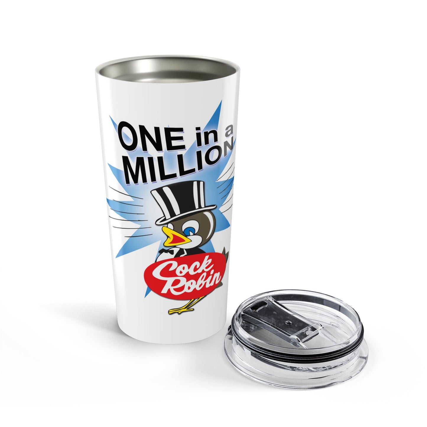 Cock Robin ONE in a MILLION 20oz Tumbler